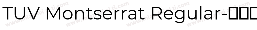 TUV Montserrat Regular字体转换